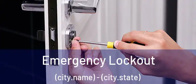 Emergency Lockout (city.name) - (city.state)
