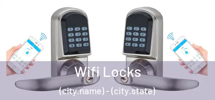 Wifi Locks (city.name) - (city.state)